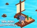 Игра Бездействащи Arks: Платейте и изградете 2 онлайн