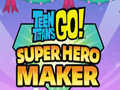 Игра Teen Titans Go Super Hero Maker  онлайн