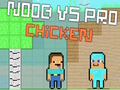 Игра Noob срещу Pro Chicken  онлайн