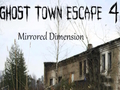Игра Ghost Town Escape 4 огледално измерение онлайн